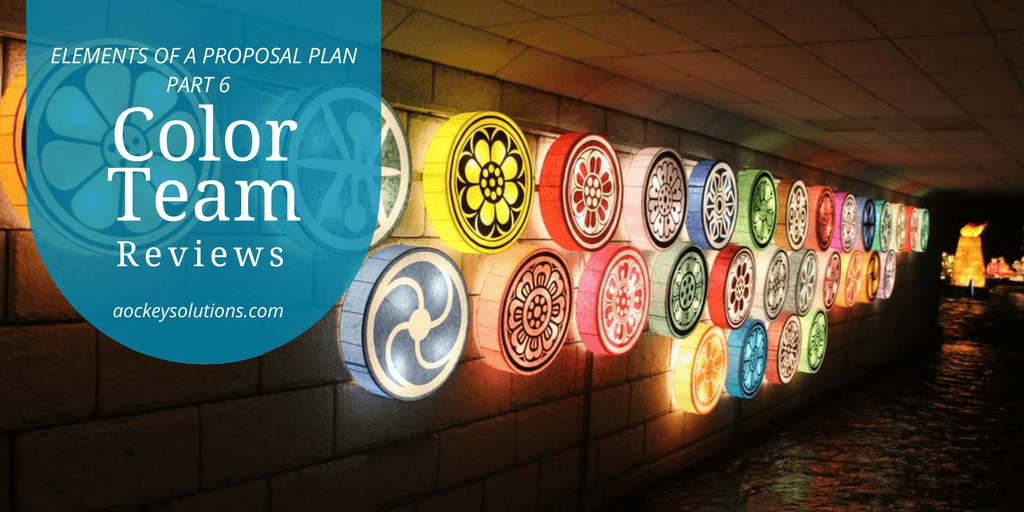 How to Develop a Proposal Plan, Part 6: Color Team Reviews